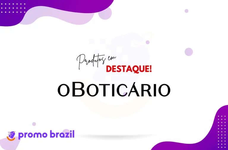 Produtos em destaque na loja O Boticário!